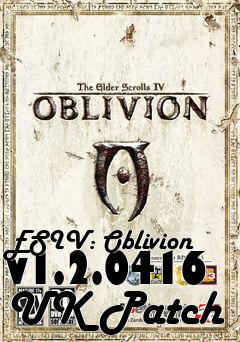 Box art for ESIV: Oblivion v1.2.0416 UK Patch