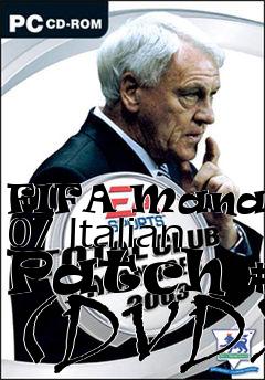 Box art for FIFA Manager 07 Italian Patch #1 (DVD)