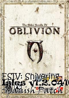 Box art for ESIV: Shivering Isles v1.2.0416 Spanish Patch