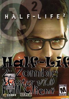 Box art for Half-Life 2: Zombie Master v1.0 Full Client