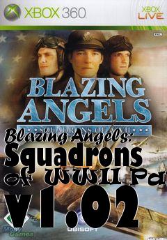 Box art for Blazing Angels: Squadrons of WWII Patch v1.02