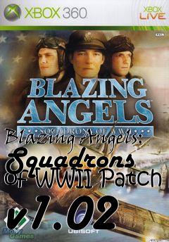 Box art for Blazing Angels: Squadrons of WWII Patch v1.02