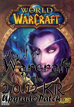 Box art for World of Warcraft 2.0.10 to 2.0.12 KR Upgrade Patch