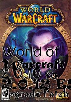 Box art for World of Warcraft 2.0.10 to 2.0.12 ES Upgrade Patch