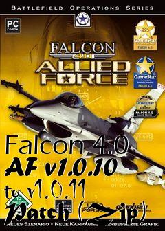 Box art for Falcon 4.0 AF v1.0.10 to v1.0.11 Patch (Zip)