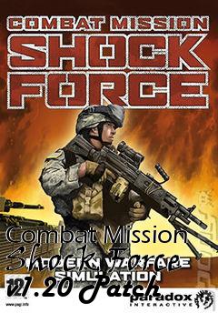 Box art for Combat Mission Shock Force v1.20 Patch