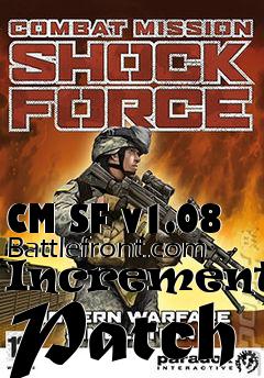 Box art for CM SF v1.08 Battlefront.com Incremental Patch