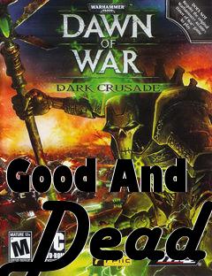 Box art for Good And Dead
