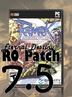 Box art for Eternal Destiny RO Patch 7.5