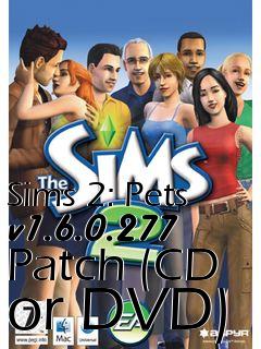 Box art for Sims 2: Pets v1.6.0.277 Patch (CD or DVD)