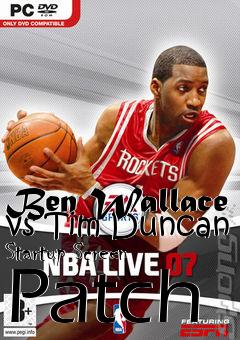 Box art for Ben Wallace vs Tim Duncan Startup Screen Patch