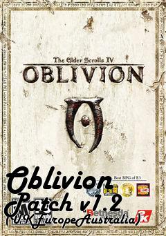 Box art for Oblivion Patch v1.2 (UKEuropeAustralia)