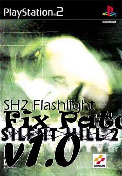 Box art for SH2 Flashlight Fix Patch v1.0