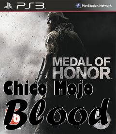 Box art for Chico Mojo Blood