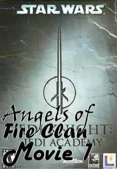 Box art for Angels of Fire Clan Movie 1