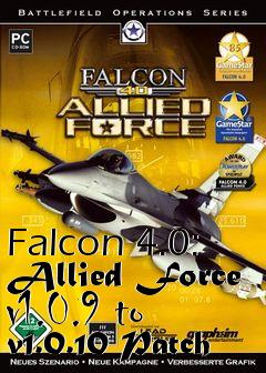 Box art for Falcon 4.0: Allied Force v1.0.9 to v1.0.10 Patch