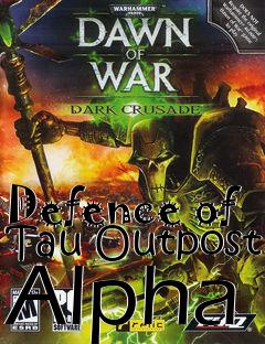 Box art for Defence of Tau Outpost Alpha