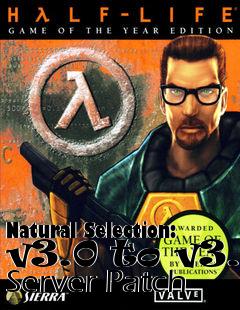 Box art for Natural Selection: v3.0 to v3.1 Server Patch