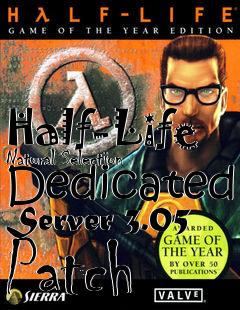 Box art for Half-Life Natural Selection Dedicated Server 3.05 Patch