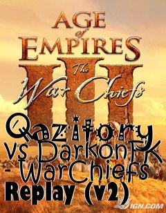 Box art for Qazitory vs DarkonFK - WarChiefs Replay (v2)