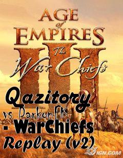 Box art for Qazitory vs DarkonFK - WarChiefs Replay (v2)