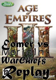 Box art for Eomer vs Mor1d1n - WarChiefs Replay