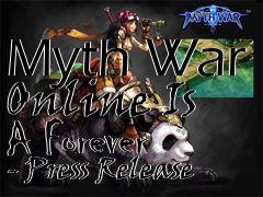 Box art for Myth War Online Is A Forever - Press Release