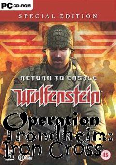 Box art for Operation Trondheim: Iron Cross