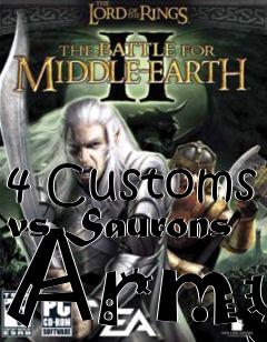 Box art for 4 Customs vs Saurons Army