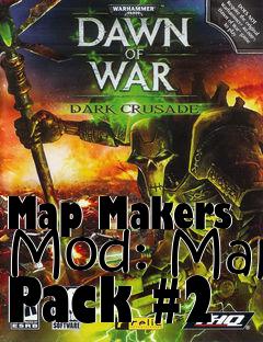 Box art for Map Makers Mod: Map Pack #2