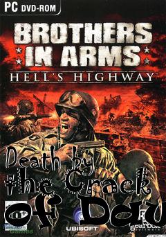 Box art for Death by the Crack of Dawn