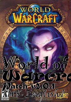 Box art for World of Warcraft Patch v2.0.1 [UK English]