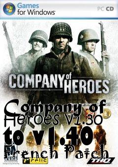 Box art for Company of Heroes v1.30 to v1.40 French Patch