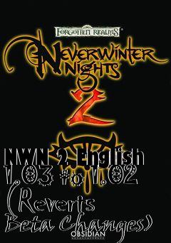 Box art for NWN 2 English 1.03 to 1.02 (Reverts Beta Changes)