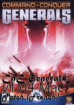 Box art for CnC Generals v1.04 Mac Patch (French)