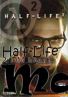 Box art for Half-Life 2: DM Joyride Map