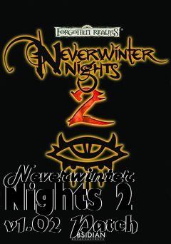 Box art for Neverwinter Nights 2 v1.02 Patch