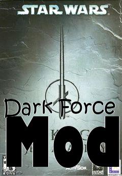 Box art for Dark Force Mod