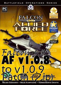 Box art for Falcon 4.0: AF v1.0.8 to v1.0.9 Patch (Zip)