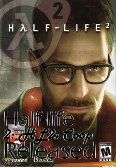 Box art for Half-life 2: HL2: Coop Released