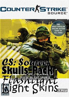 Box art for CS: Source: Skulls Pack Flashlight Light Skins