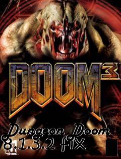 Box art for Dungeon Doom 8.1.3.2 fix