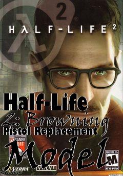 Box art for Half-Life 2: Browning Pistol Replacement Model