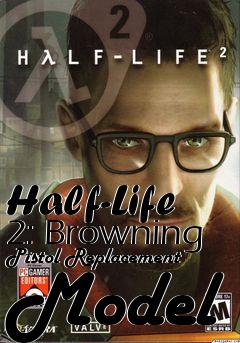 Box art for Half-Life 2: Browning Pistol Replacement Model