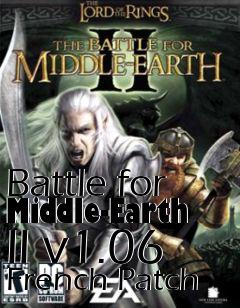 Box art for Battle for Middle-Earth II v1.06 French Patch