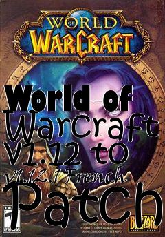 Box art for World of Warcraft v1.12 to v1.12.1 French Patch