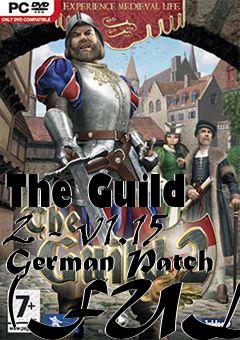 Box art for The Guild 2 - v1.15 German Patch (FULL)