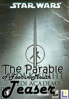 Box art for The Parable of Foot-in-Mouth Teaser