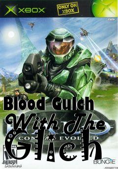 Box art for Blood Gulch With The Glich