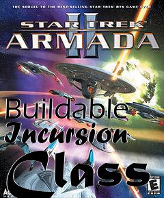 Box art for Buildable Incursion Class